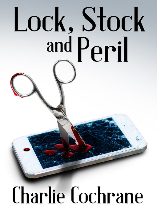 Title details for Lock, Stock, and Peril by Charlie Cochrane - Available
